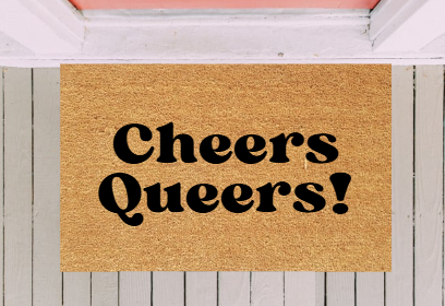 Cheers Queers Doormat