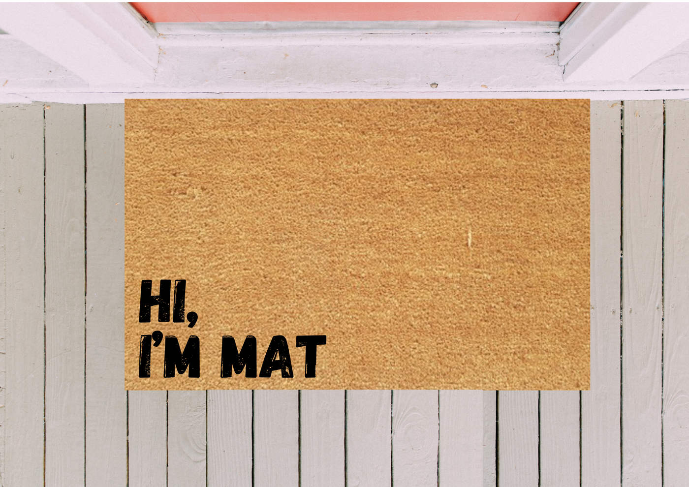 Hi, I'm Mat Doormat