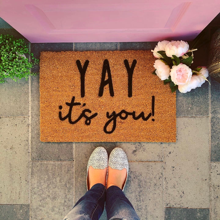 YAY Doormats... YAY It's You / YAY You're Here