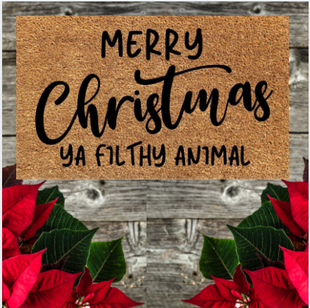 Ya Filthy Animals Funky - Christmas Doormat